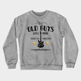 Old guys still rock Crewneck Sweatshirt